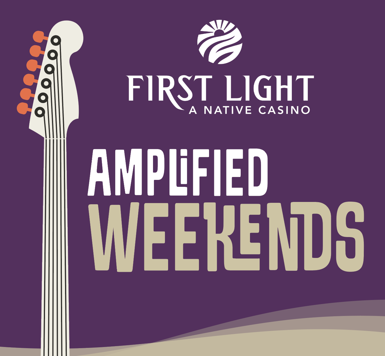 First light Amplified Weekends